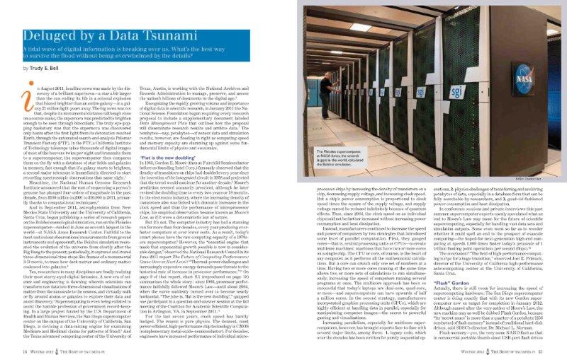 A tidal wave of digital information is breaking over scientists and engineers and transforming scientific research and archival storage - read more in "Deluged by a Data Tsunami" in the Winter 2012 issue of The Bent of Tau Beta Pi.